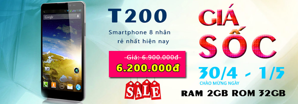 t200 sai gon phone cpu 8 nhan, ram 2gb, rom 32gb